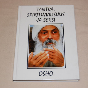 Osho Tantra, spirituaalisuus ja seksi